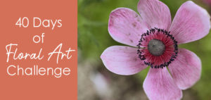 40 days of floral art challenge - Stacey Natal