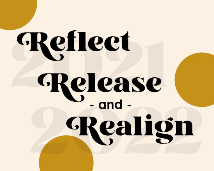 Reflect, Release & Realign