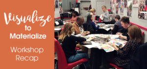 Visualize to Materialize - Vision Board Workshop Recap